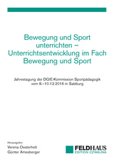 Bewegung und Sport unterrichten – Unterrichtsentwicklung im Fach Bewegung und Sport - 