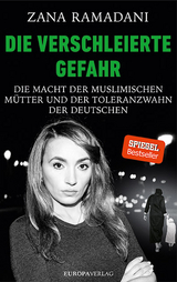 Die verschleierte Gefahr - Zana Ramadani