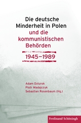 Die deutsche Minderheit in Polen und die kommunistischen Behörden 1945–1989 - 