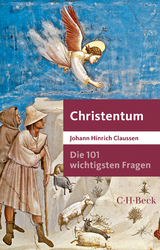 Die 101 wichtigsten Fragen - Christentum - Claussen, Johann Hinrich