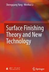 Surface Finishing Theory and New Technology - Shengqiang Yang, Wenhui Li