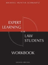 Expert Learning for Law Students Workbook - Schwartz, Dean and Professor of Law Michael Hunter