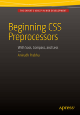 Beginning CSS Preprocessors - Anirudh Prabhu