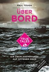 Über Bord (DuMont True Tales ) - Paul Tough