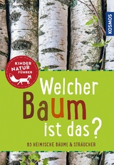 Welcher Baum ist das? Kindernaturführer - Holger Haag