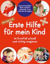 Erste Hilfe für mein Kind - Kandioler, Romana; Kuderna, Heinz; Lang, Alexander; Sprengseis, Gabriele