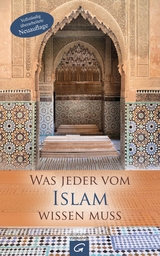 Was jeder vom Islam wissen muss - 