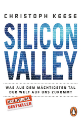 Silicon Valley - Christoph Keese