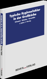 Typische Hygienefehler in der Großküche - Frank Döblitz, Claudia Warning