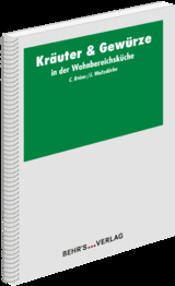 Kräuter & Gewürze in der Wohnbereichsküche - Carola Reiner, Jürgen Weitzdörfer