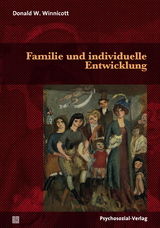 Familie und individuelle Entwicklung - Donald W. Winnicott