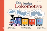 Die lustige Lokomotive - Zdeněk Miler