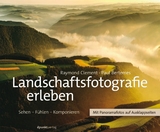 Landschaftsfotografie erleben - Raymond Clement, Paul Bertemes