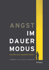 Angst im Dauermodus - Andrea Gallasch-Stebler