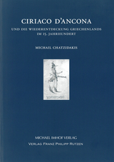 Ciriaco D’Ancona und die Wiederentdeckung Griechenlands im 15. Jahrhundert - Michail Chatzidakis