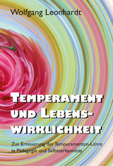 Temperament und Lebenswirklichkeit - Wolfgang Leonhardt