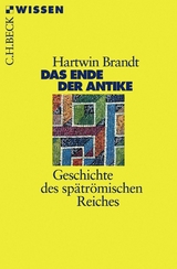 Das Ende der Antike -  Hartwin Brandt