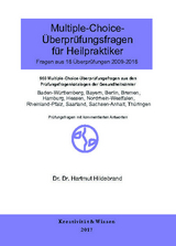 Multiple-Choice Fragen für Heilpraktiker: 16 Originalüberprüfungen ( 2009-2016 ) - Hildebrand, Hartmut