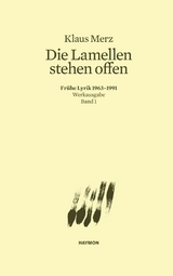 Die Lamellen stehen offen - Klaus Merz