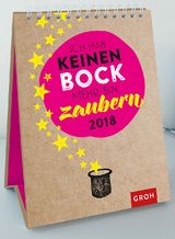 Ich hab keinen Bock mehr. Bin zaubern. 2018 - Groh, Joachim