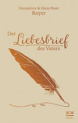 Der Liebesbrief des Vaters - Royer, Hans Peter; Royer, Hannelore