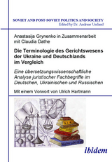 Die Terminologie des Gerichtswesens der Ukraine und Deutschlands im Vergleich - Andreas Umland, Anastasija Grynenko, Claudia Dathe