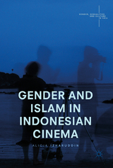 Gender and Islam in Indonesian Cinema - Alicia Izharuddin