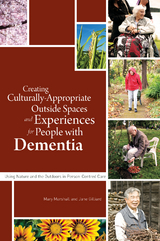 Creating Culturally Appropriate Outside Spaces and Experiences for People with Dementia - 