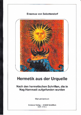 Hermetik aus der Urquelle - Erasmus von Mag. Sebottendorf