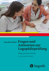 Fragen und Antworten zur Logopädieprüfung: - Hans Werner Eichel