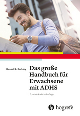 Das große Handbuch für Erwachsene mit ADHS - Russel A. Barkley, Christine M. Benton