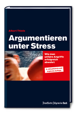 Argumentieren unter Stress - Thiele, Albert