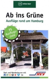 Ab ins Grüne – Ausflüge rund um Hamburg - Schrader, Sabine; Höppner, Judith