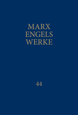 MEW / Marx-Engels-Werke Band 44 - Karl Marx