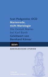 Marienrede, nicht Mariologie - Ivan Podgorelec OCD