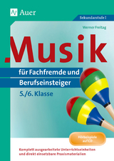 Musik für Fachfremde und Berufseinsteiger Kl. 5-6 - Werner Freitag