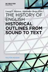 The History of English / Historical Outlines from Sound to Text - 