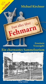 Fast alles über Fehmarn - Kirchner, Michael