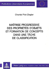 Maîtrise progressive des propriétés d'objets et formation de concepts dans une tâche de classification - Chantal Piot-Ziegler