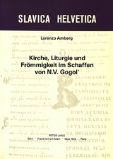 Kirche, Liturgie und Frömmigkeit im Schaffen von N.V. Gogol' - Lorenzo Lamberg