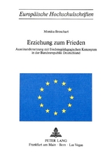 Erziehung zum Frieden - Monika Broschart