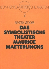 Das symbolistische Theater Maurice Maeterlincks