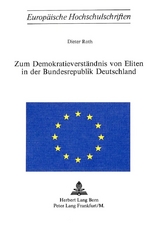 Zum Demokratieverständnis von Eliten in der Bundesrepublik Deutschland - Dieter Roth