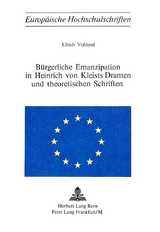 Bürgerliche Emanzipation in Heinrich von Kleists Dramen und theoretischen Schriften - Ulrich Vohland