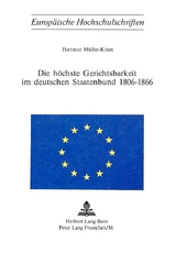 Die höchste Gerichtsbarkeit im deutschen Staatenbund 1806-1866 - Hartmut Müller-Kinet