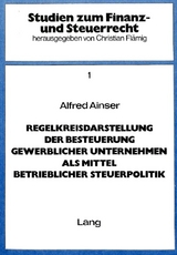 Regelkreisdarstellung der Besteuerung gewerblicher Unternehmen als Mittel betrieblicher Steuerpolitik