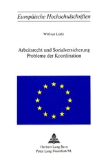 Arbeitsrecht und Sozialversicherung- Probleme der Koordination - Wilfried Lüthi