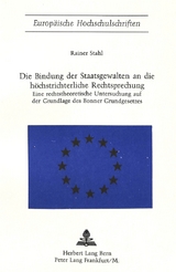 Die Bindung der Staatsgewalten an die höchstrichterliche Rechtsprechung - Rainer Stahl