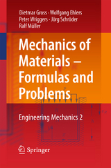 Mechanics of Materials – Formulas and Problems - Dietmar Gross, Wolfgang Ehlers, Peter Wriggers, Jörg Schröder, Ralf Müller