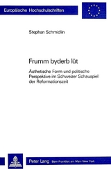 Frumm byderb lüt - Stephan Schmidlin